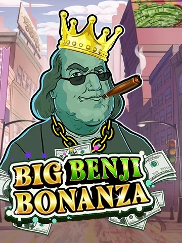 Big Benji Bonanza